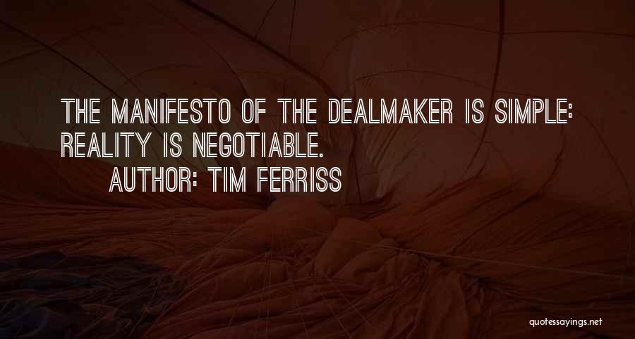 Dealmaker Quotes By Tim Ferriss