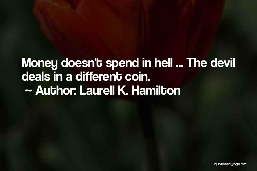 Deals With The Devil Quotes By Laurell K. Hamilton
