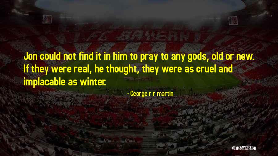 Dealul Verde Quotes By George R R Martin Dealul Verde Quotes By George R R Martin
