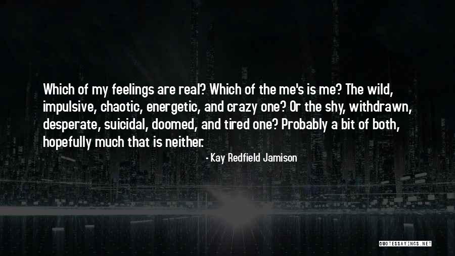 Deambular Significado Quotes By Kay Redfield Jamison Deambular Significado Quotes By Kay Redfield Jamison