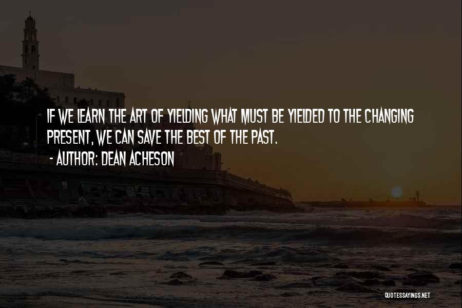 Dean Acheson Quotes 1578352