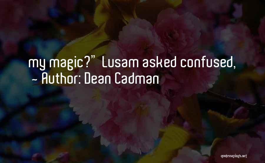 Dean Cadman Quotes 1561140