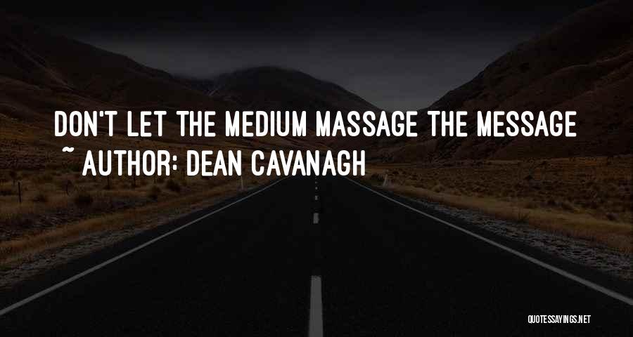 Dean Cavanagh Quotes 1986008