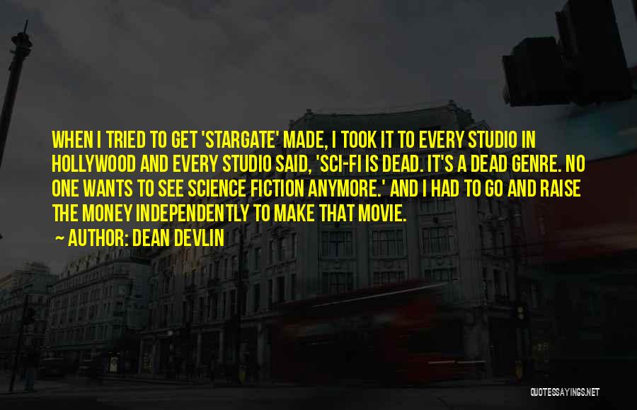 Dean Devlin Quotes 1248063