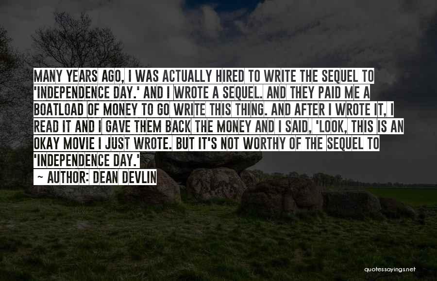 Dean Devlin Quotes 1312434