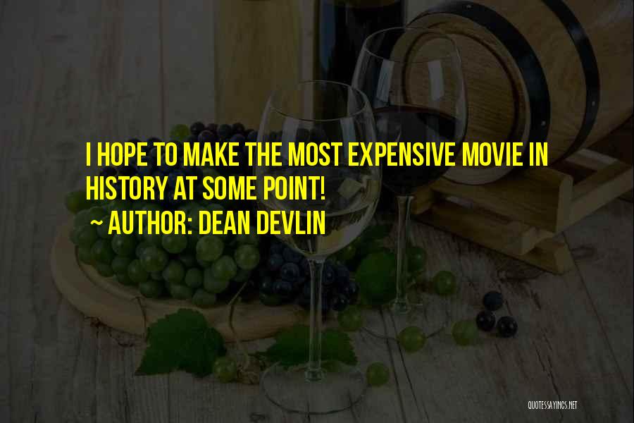 Dean Devlin Quotes 874489