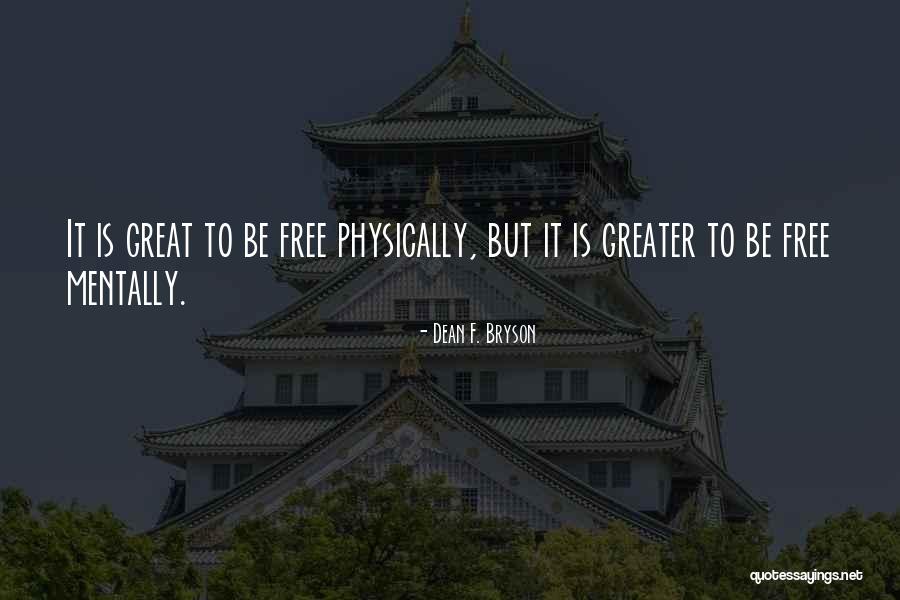 Dean F. Bryson Quotes 1360251 Dean F. Bryson Quotes 1360251