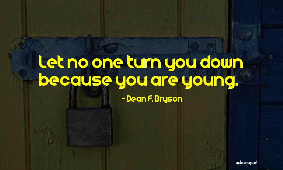 Dean F. Bryson Quotes 2255134