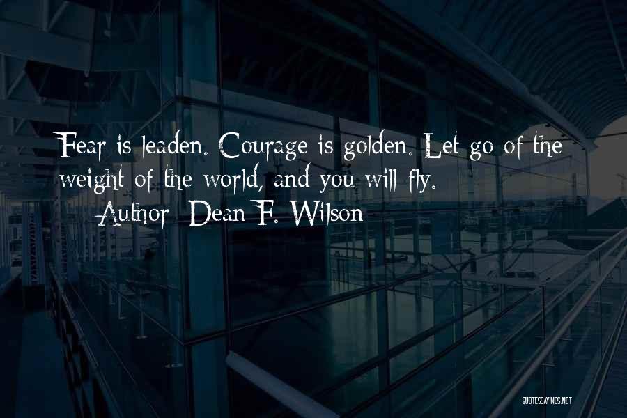 Dean F. Wilson Quotes 2053308