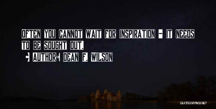 Dean F. Wilson Quotes 386828