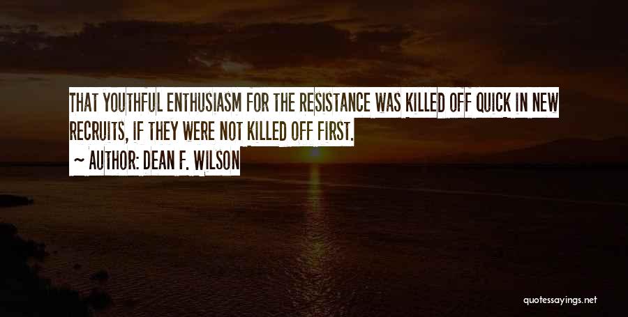 Dean F. Wilson Quotes 675164