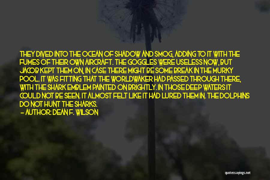 Dean F. Wilson Quotes 881797