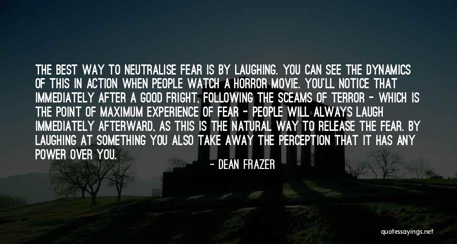 Dean Frazer Quotes 1508666