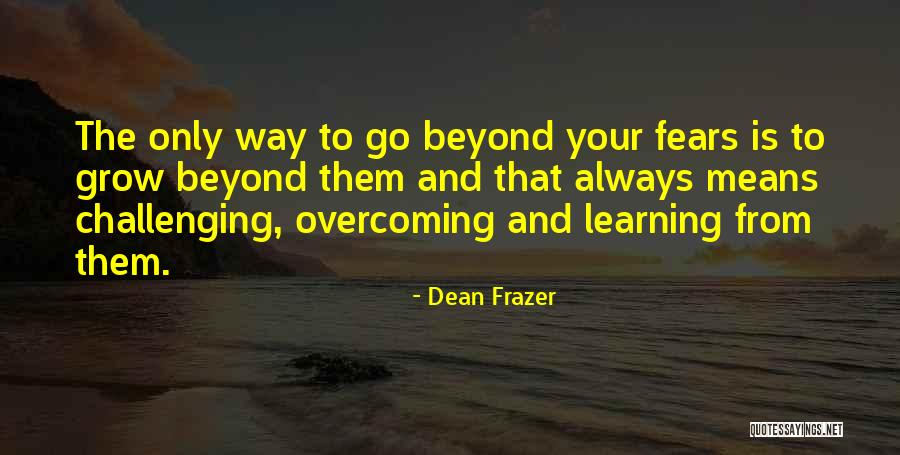 Dean Frazer Quotes 362117