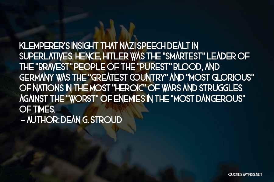 Dean G. Stroud Quotes 1859420