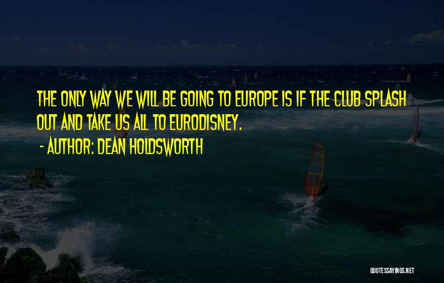 Dean Holdsworth Quotes 108945