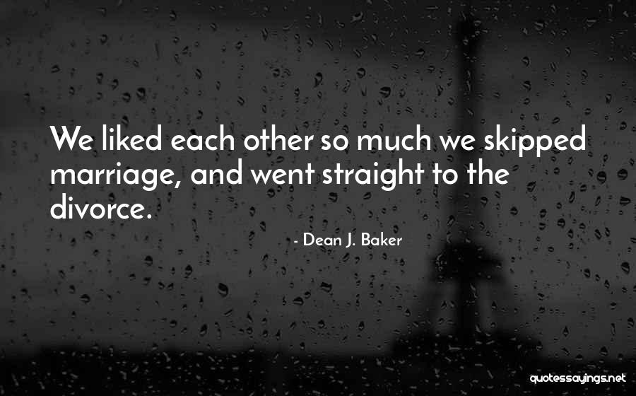 Dean J. Baker Quotes 803541