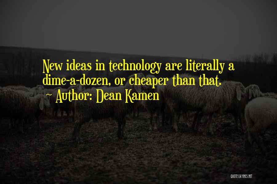Dean Kamen Quotes 1860243
