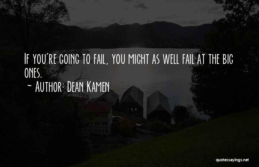 Dean Kamen Quotes 1870414