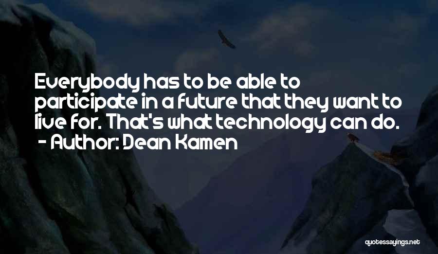 Dean Kamen Quotes 2227610