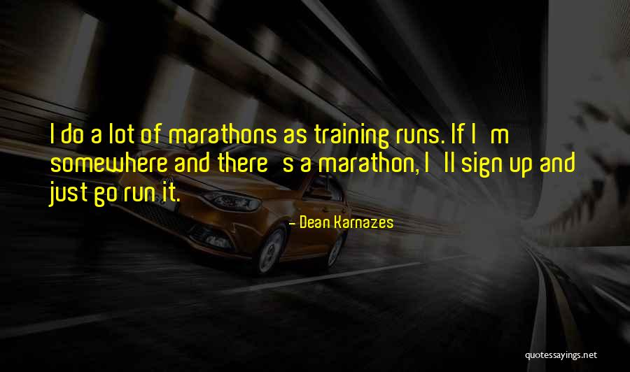 Dean Karnazes Quotes 1730781 Dean Karnazes Quotes 1730781