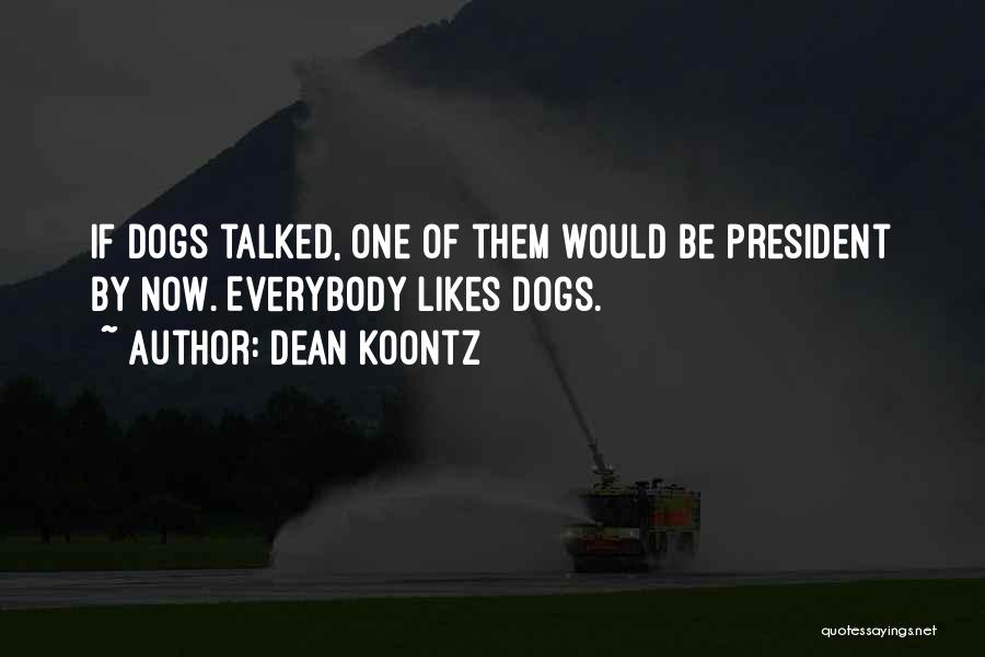 Dean Koontz Quotes 1451015