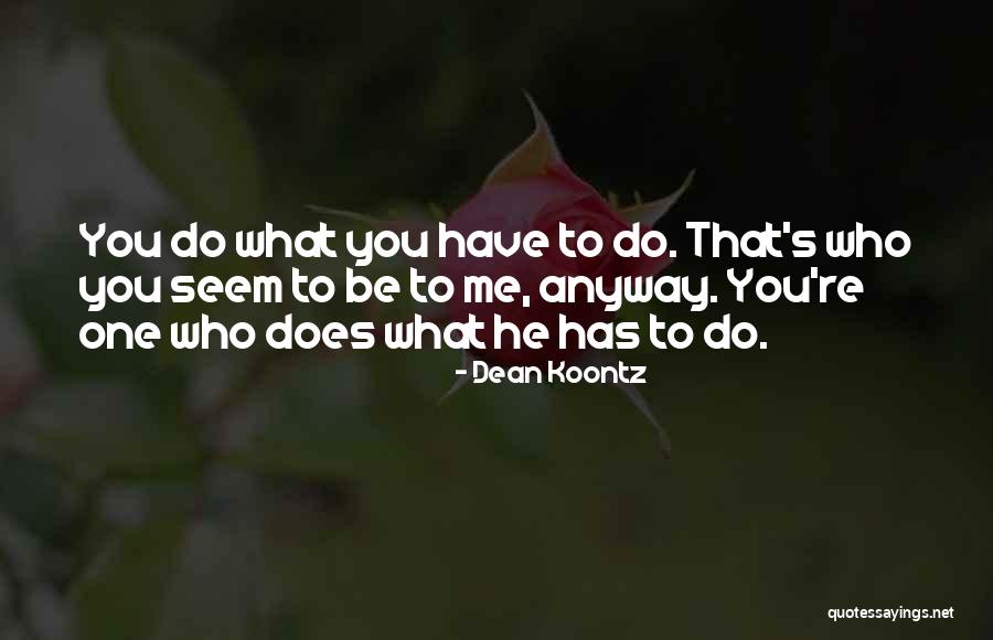 Dean Koontz Quotes 1657139 Dean Koontz Quotes 1657139