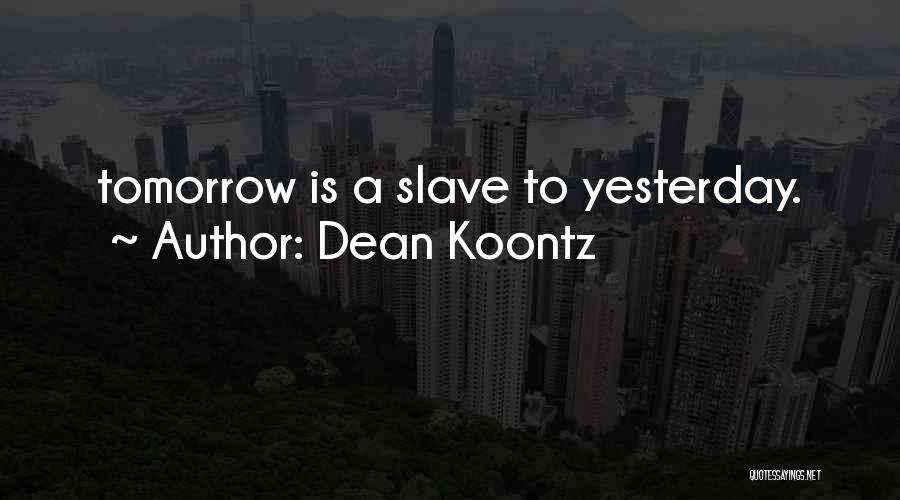 Dean Koontz Quotes 1832043