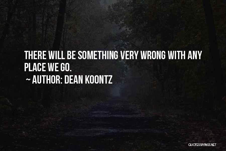 Dean Koontz Quotes 628983