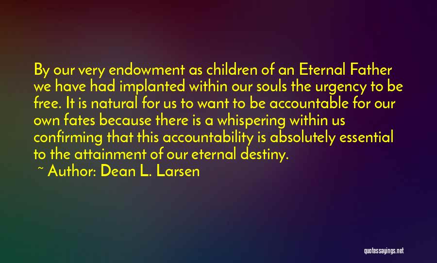 Dean L. Larsen Quotes 1646997