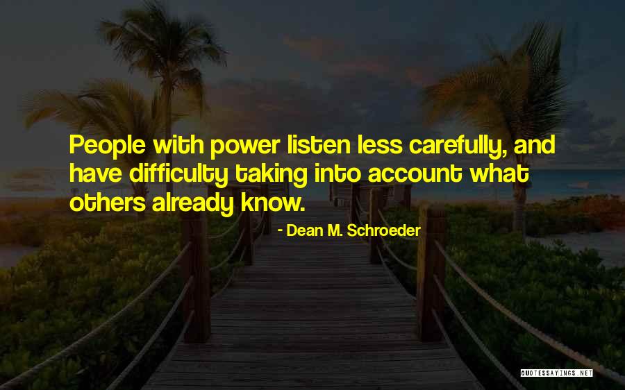 Dean M. Schroeder Quotes 2144875 Dean M. Schroeder Quotes 2144875
