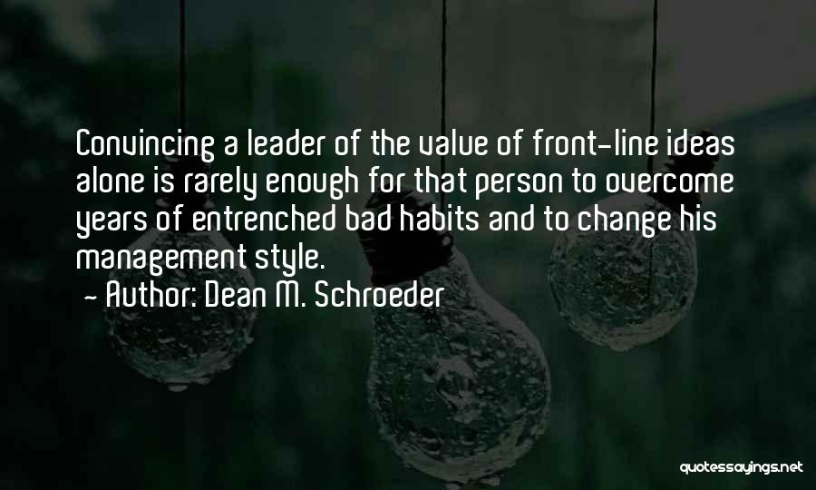 Dean M. Schroeder Quotes 607008