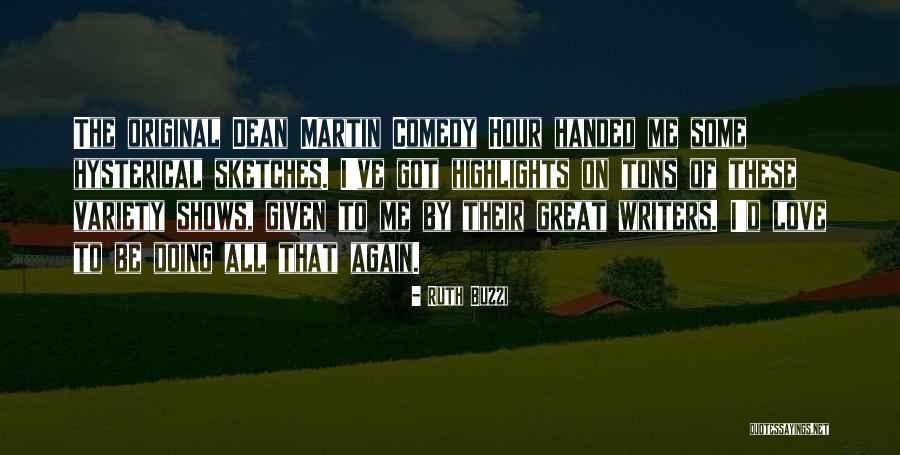 Dean Martin Love Quotes By Ruth Buzzi Dean Martin Love Quotes By Ruth Buzzi