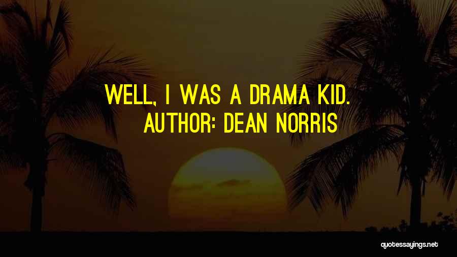 Dean Norris Quotes 1102452