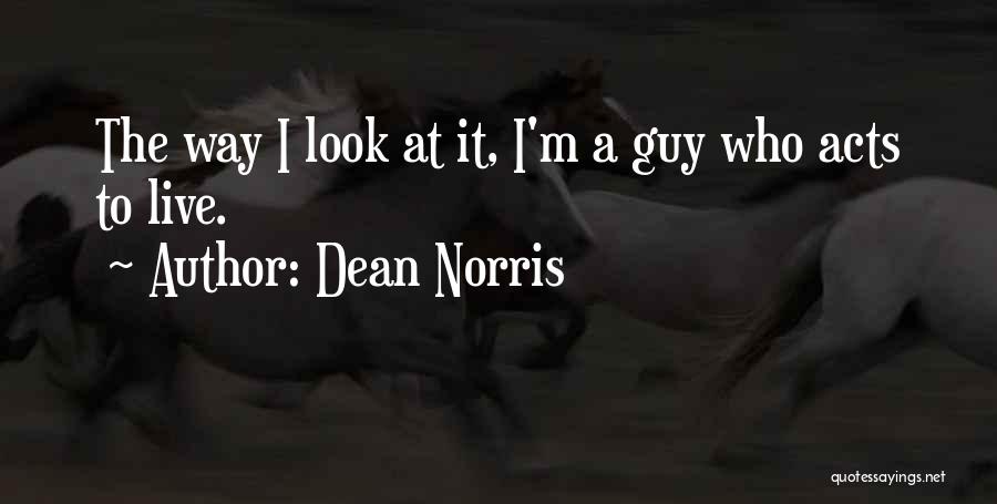 Dean Norris Quotes 2238885