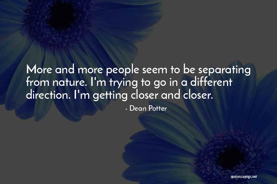 Dean Potter Quotes 1474693 Dean Potter Quotes 1474693