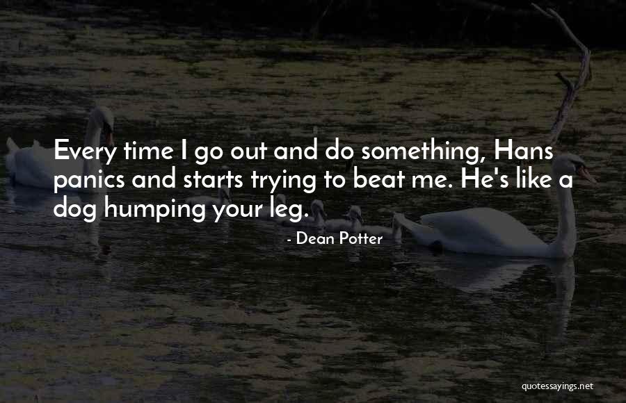 Dean Potter Quotes 1576587