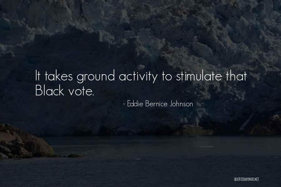 Dean Purgatory Quotes By Eddie Bernice Johnson