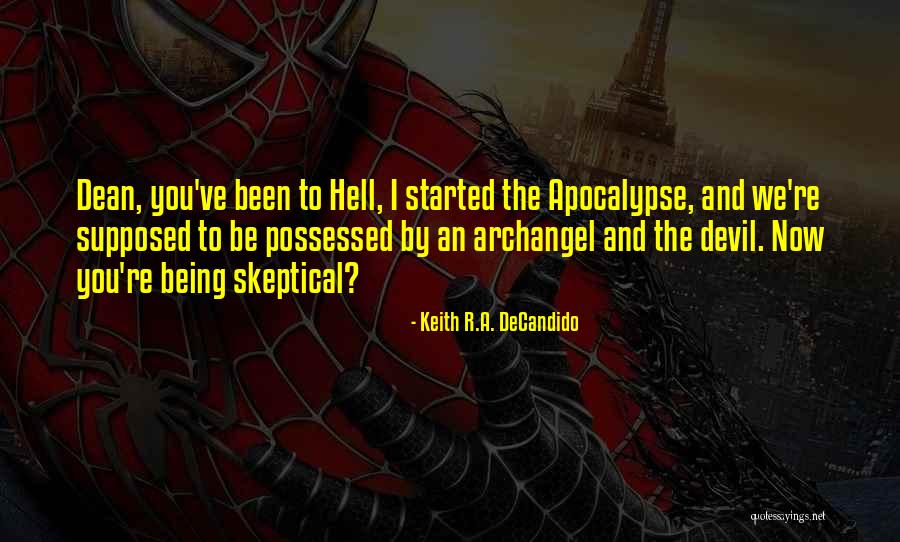 Dean Sam Quotes By Keith R.A. DeCandido Dean Sam Quotes By Keith R.A. DeCandido