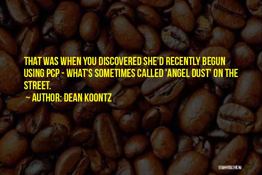 Dean Street Quotes By Dean Koontz