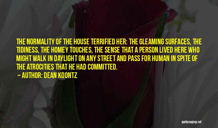 Dean Street Quotes By Dean Koontz