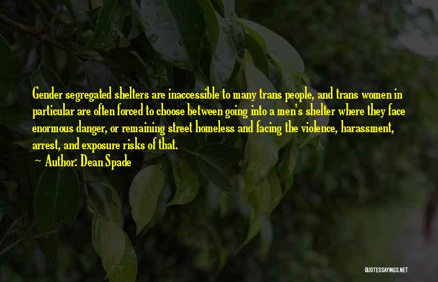 Dean Street Quotes By Dean Spade