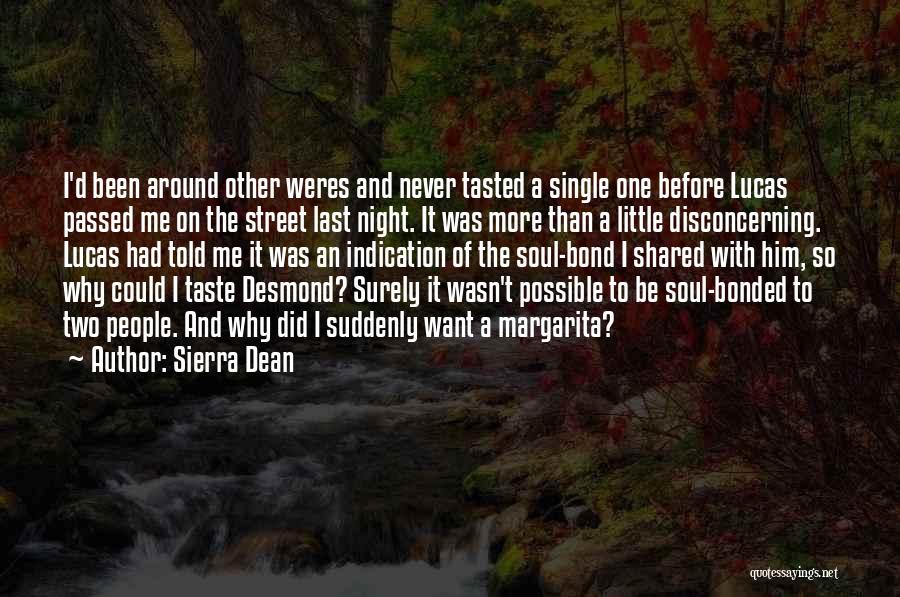 Dean Street Quotes By Sierra Dean