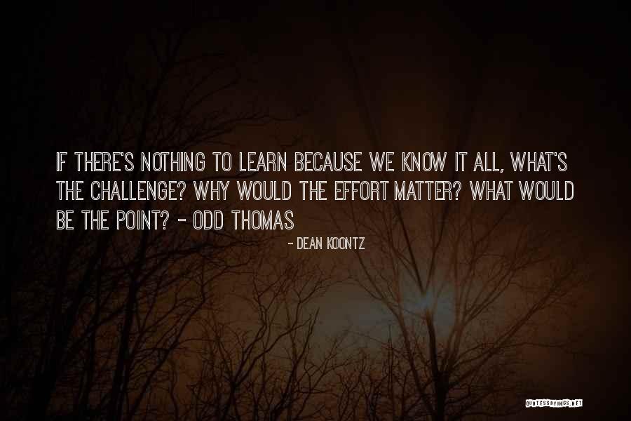 Dean Thomas Quotes By Dean Koontz Dean Thomas Quotes By Dean Koontz