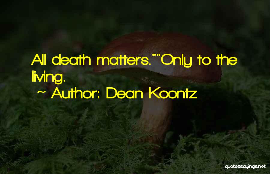 Dean Thomas Quotes By Dean Koontz