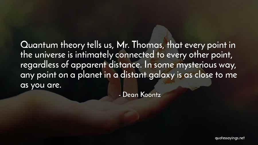 Dean Thomas Quotes By Dean Koontz