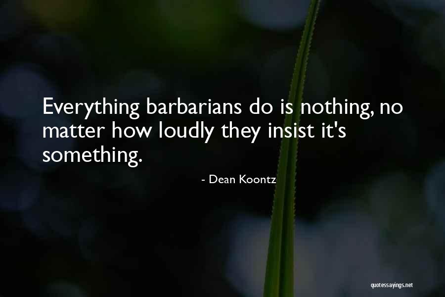 Dean Thomas Quotes By Dean Koontz