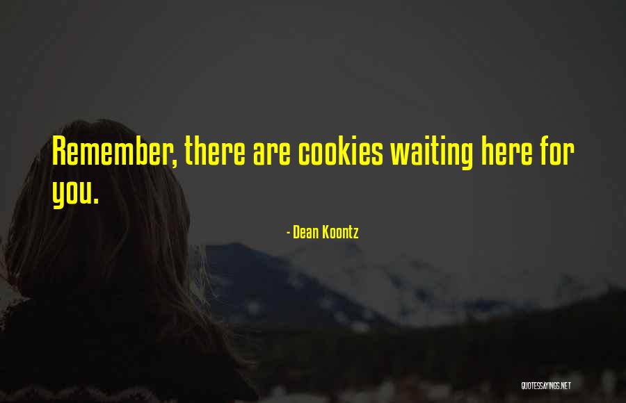 Dean Thomas Quotes By Dean Koontz