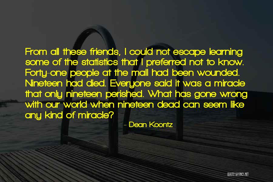 Dean Thomas Quotes By Dean Koontz