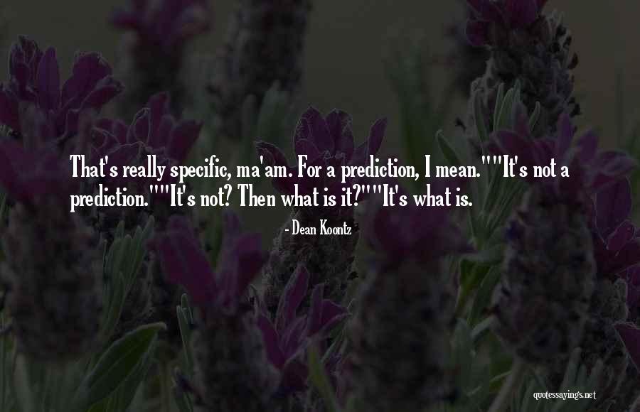 Dean Thomas Quotes By Dean Koontz Dean Thomas Quotes By Dean Koontz